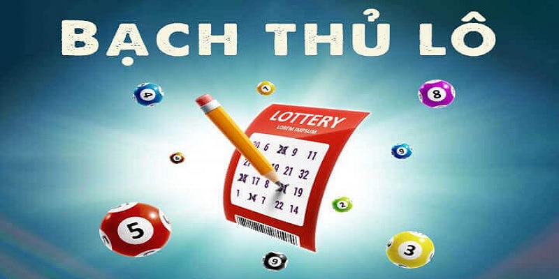 Tìm hiểu một số thông tin về bạch thủ lô đặc biệt là như thế nào